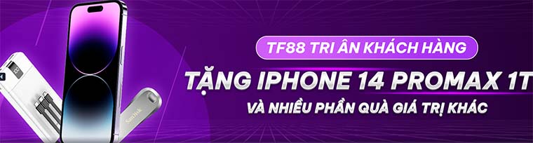 Tri ân khách hàng - TF88 tặng iphone 14 Tri ân khách hàng - TF88 tặng iphone 14